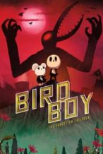 Nonton Film Birdboy: The Forgotten Children (2015) Subtitle Indonesia Streaming Movie Download