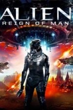 Alien Reign of Man (2017)