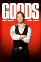 Nonton Film The Goods: Live Hard, Sell Hard (2009) Subtitle Indonesia Streaming Movie Download