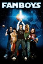 Nonton Film Fanboys (2009) Subtitle Indonesia Streaming Movie Download