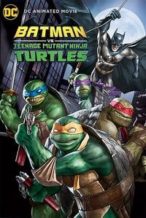Nonton Film Batman vs. Teenage Mutant Ninja Turtles (2019) Subtitle Indonesia Streaming Movie Download