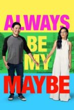 Nonton Film Always Be My Maybe (2019) Subtitle Indonesia Streaming Movie Download