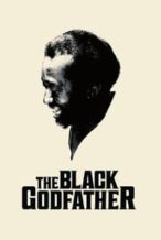 Nonton Film The Black Godfather (2019) Subtitle Indonesia Streaming Movie Download