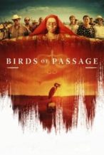 Nonton Film Birds of Passage (2018) Subtitle Indonesia Streaming Movie Download