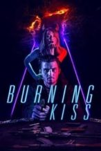 Nonton Film Burning Kiss (2018) Subtitle Indonesia Streaming Movie Download