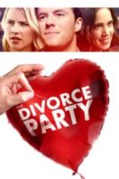 Layarkaca21 LK21 Dunia21 Nonton Film The Divorce Party (2019) Subtitle Indonesia Streaming Movie Download