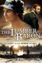 Nonton Film The Lumber Baron (2018) Subtitle Indonesia Streaming Movie Download