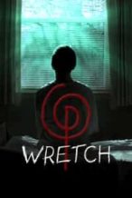 Nonton Film Wretch (2018) Subtitle Indonesia Streaming Movie Download