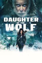 Nonton Film Daughter of the Wolf (2018) Subtitle Indonesia Streaming Movie Download