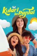 Layarkaca21 LK21 Dunia21 Nonton Film Kulari ke Pantai (2018) Subtitle Indonesia Streaming Movie Download