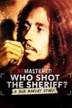 Nonton Film ReMastered: Who Shot the Sheriff (2018) Subtitle Indonesia Streaming Movie Download