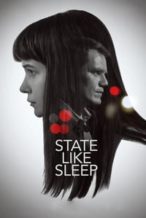 Nonton Film State Like Sleep (2019) Subtitle Indonesia Streaming Movie Download