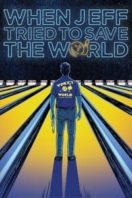 Layarkaca21 LK21 Dunia21 Nonton Film When Jeff Tried to Save the World (2018) Subtitle Indonesia Streaming Movie Download