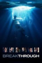 Nonton Film Breakthrough (2019) Subtitle Indonesia Streaming Movie Download