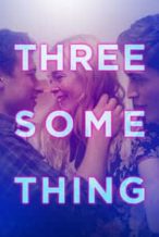 Nonton Film Threesomething (2018) Subtitle Indonesia Streaming Movie Download
