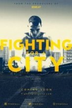 Nonton Film Fighting For A City (2018) Subtitle Indonesia Streaming Movie Download