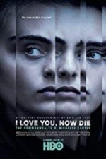 I Love You, Now Die: The Commonwealth Vs. Michelle Carter (2019)