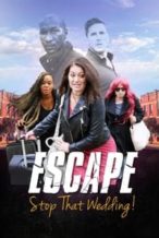 Nonton Film Escape – Stop That Wedding (2019) Subtitle Indonesia Streaming Movie Download