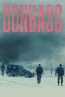 Layarkaca21 LK21 Dunia21 Nonton Film Donbass (2018) Subtitle Indonesia Streaming Movie Download