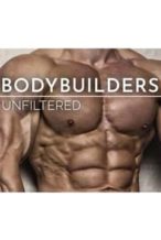 Nonton Film Bodybuilders Unfiltered (2019) Subtitle Indonesia Streaming Movie Download