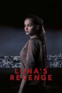 Layarkaca21 LK21 Dunia21 Nonton Film Luna’s Revenge (2017) Subtitle Indonesia Streaming Movie Download
