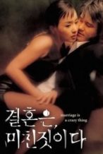 Nonton Film Marriage Is a Crazy Thing (2002) Subtitle Indonesia Streaming Movie Download