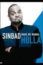 Sinbad: Make Me Wanna Holla! (2014)