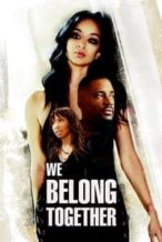 Nonton Film We Belong Together (2018) Subtitle Indonesia Streaming Movie Download