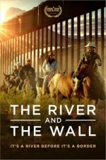 The River and the Wall (2018)