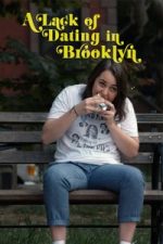A Lack of Dating in Brooklyn (2017)