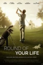 Nonton Film Round of Your Life (2019) Subtitle Indonesia Streaming Movie Download
