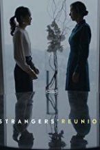 Nonton Film Strangers’ Reunion (2019) Subtitle Indonesia Streaming Movie Download