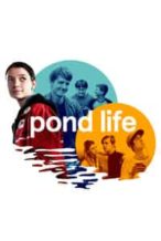 Nonton Film Pond Life (2018) Subtitle Indonesia Streaming Movie Download
