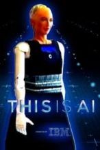 Nonton Film This Is A.I. (2018) Subtitle Indonesia Streaming Movie Download