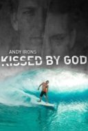 Layarkaca21 LK21 Dunia21 Nonton Film Andy Irons: Kissed by God (2018) Subtitle Indonesia Streaming Movie Download