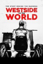 Nonton Film Westside vs the World (2019) Subtitle Indonesia Streaming Movie Download