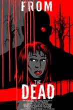 Nonton Film From the Dead (2019) Subtitle Indonesia Streaming Movie Download