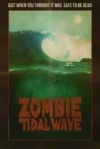 Nonton Film Zombie Tidal Wave (2019) Subtitle Indonesia Streaming Movie Download