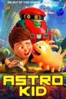 Layarkaca21 LK21 Dunia21 Nonton Film Astro Kid (2019) Subtitle Indonesia Streaming Movie Download