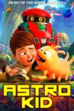 Nonton Film Astro Kid (2019) Subtitle Indonesia Streaming Movie Download