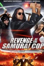 Revenge of the Samurai Cop (2017)