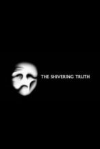 Nonton Film The Shivering Truth (2017) Subtitle Indonesia Streaming Movie Download