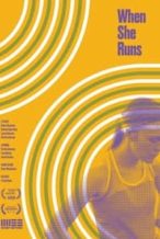 Nonton Film When She Runs (2018) Subtitle Indonesia Streaming Movie Download