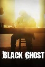 Nonton Film Black Ghost (2018) Subtitle Indonesia Streaming Movie Download