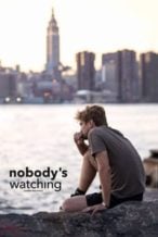 Nonton Film Nobody’s Watching (2017) Subtitle Indonesia Streaming Movie Download
