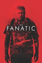 Nonton Film The Fanatic (2019) Subtitle Indonesia Streaming Movie Download