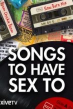 Nonton Film Songs to Have Sex To (2015) Subtitle Indonesia Streaming Movie Download