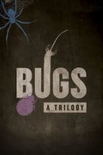 Bugs: A Trilogy (2016)