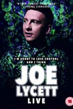 Joe Lycett: I’m About to Lose Control And I Think Joe Lycett Live (2018)