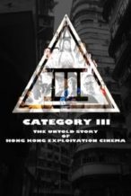 Nonton Film Category III: The Untold Story of Hong Kong Exploitation Cinema (2018) Subtitle Indonesia Streaming Movie Download
